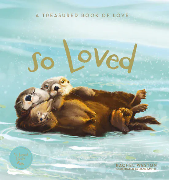 Weston Books Childrens Books So Loved: A Treasured Book of Love