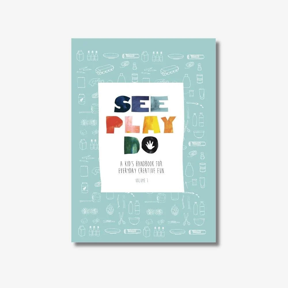 Beatnik Publishing Childrens Books See Play Do: A Kid's Handbook for Everyday Creative Fun